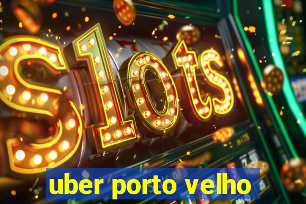 uber porto velho